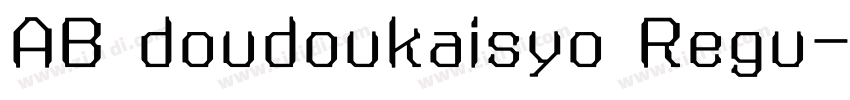 AB doudoukaisyo Regu字体转换